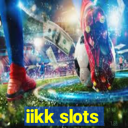 iikk slots